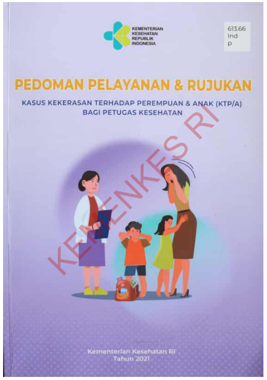 Cover Pedoman Pelayanan dan Rujukan :  Kasus Kekerasan Terhadap Perempuan dan Anak (KTP/A) / Direktorat Jenderal Kesehatan Masyarakat