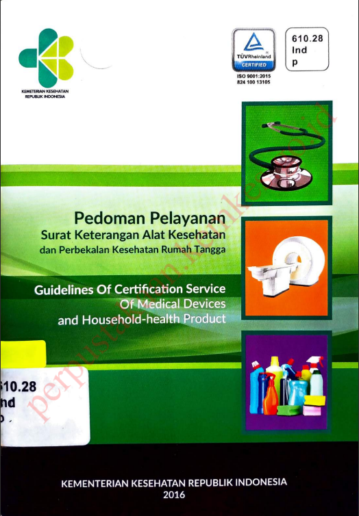 Cover Pedoman pelayanan surat keterangan alat kesehatan dan perbekalan kesehatan rumah tangga _ guidelines of certification service of medical devices and household - health product / Direktorat Jenderal Kefarmasian dan Alat Kesehatan