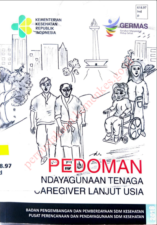 Cover Pedoman pendayagunaan tenaga caregiver lanjut usia / Badan Pengembangan dan Pemberdayaan Sumber Daya Manusia Kesehatan