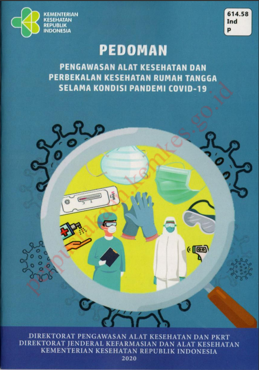 Cover PEDOMAN PENGAWASAN ALAT KESEHATAN DAN PEMBEKALAN KESEHATAN RUMAH TANGGA SELAMA KONDISI PANDEMI COVID - 19 / Direktorat Jenderal Kefarmasian dan Alat Kesehatan
