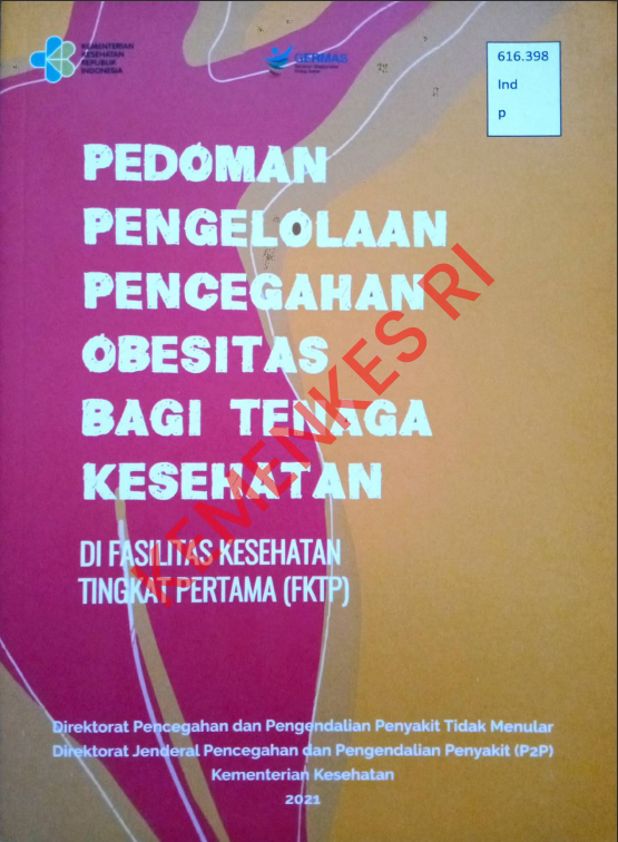 Cover Pedoman Pengelolaan Pencegahan Obesitas Bagi Tenaga Kesehatan 2021 :  Di Fasilitas Kesehatan Tingkat Pertama / Direktorat Jenderal Pencegahan dan Pengendalian Penyakit