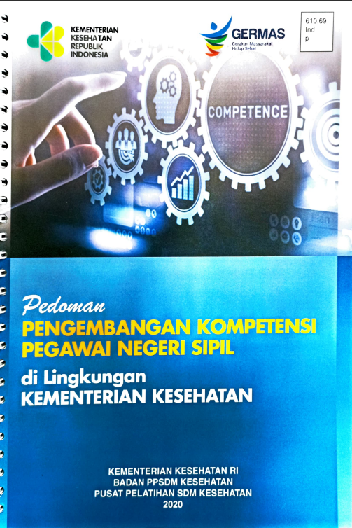 Cover PEDOMAN PENGEMBANGAN KOMPETENSI PEGAWAI NEGERI SIPIL :  Di Lingkungan Kementerian Kesehatan / Badan Pengembangan dan Pemberdayaan Sumber Daya Manusia Kesehatan