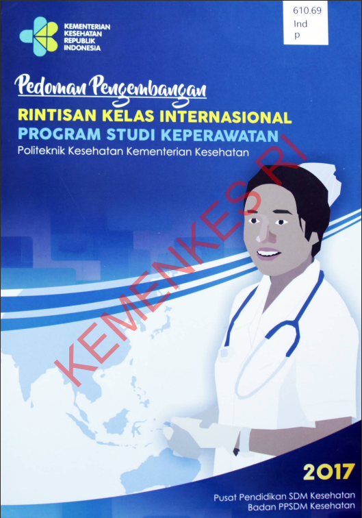 Cover Pedoman Pengembangan Rintisan Kelas Internasional Program Studi Keperawatan Politeknik Kesehatan Kementerian Kesehatan / Badan Pengembangan dan Pemberdayaan Sumber Daya Manusia Kesehatan