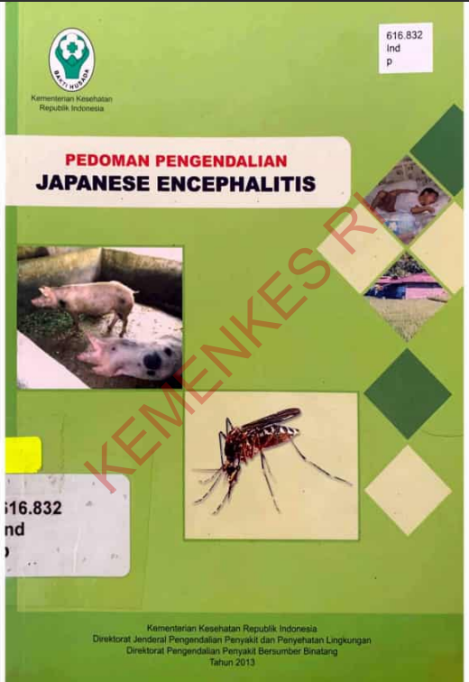 Cover PEDOMAN PENGENDALIAN JAPENESE ENCEPHITIS / Direktorat Jenderal Pencegahan dan Pengendalian Penyakit