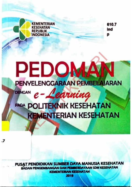 Cover PEDOMAN PENYELENGGARAAN PEMBELAJARAN DENGAN E-LEARNING :  PADA POLITEKNIK KESEHATAN KEMENTRIAN KESEHATAN / Badan Pengembangan dan Pemberdayaan Sumber Daya Manusia Kesehatan