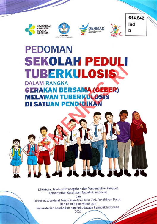 Cover Pedoman Sekolah Peduli Tuberkulosis Dalam Rangka :  Gerakan Bersama (Geber) Melawan Tuberkulosis di Satuan Pendidikan. / Direktorat Jenderal Pencegahan dan Pengendalian Penyakit