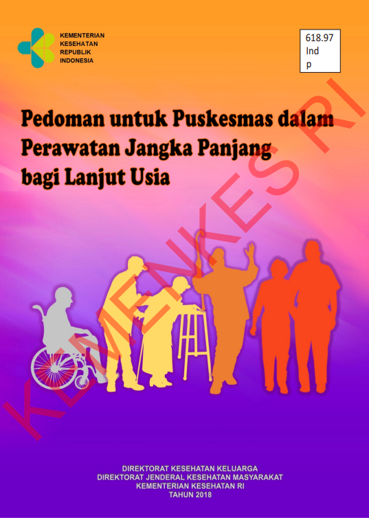 Cover Pedoman untuk Puskesmas dalam Perawatan Jangka Panjang bagi Lanjut Usia / Direktorat Jenderal Kesehatan Masyarakat