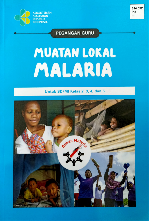 Cover PEGANGAN GURU MUATAN LOKAL MALARIA :  Untuk SD/MI  Kelas 2,3,4, dan 5 / Direktorat Jenderal Pencegahan dan Pengendalian Penyakit