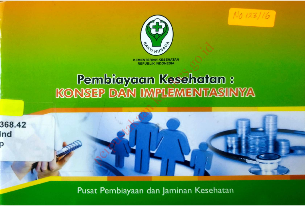 Cover Pembiayaan Kesehatan _ Konsep dan Implementasinya / Pusat Pembiayaan dan Jaminan Kesehatan