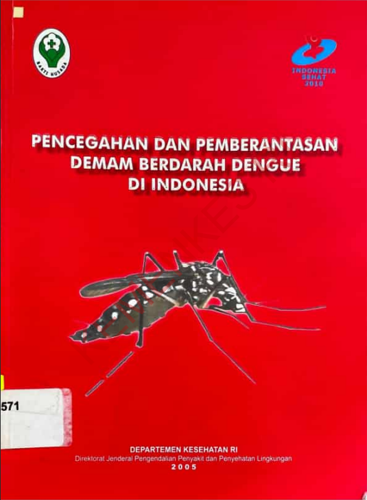 Cover Pencegahan dan Pemberantasan Demam Berdarah Dengue Di Indonesia / Direktorat Jenderal Pengendalian Penyakit dan Penyehatan Lingkungan