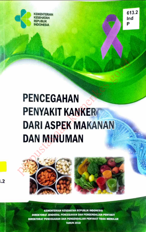 Cover PENCEGAHAN PENYAKIT KANKER DARI ASPEK MAKANAN DAN MINUMAN / Direktorat Jenderal Pencegahan dan Pengendalian Penyakit