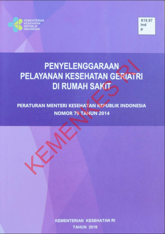 Cover Penyelenggaraan Pelayanan Kesehatan Geriatri di Rumah Sakit :  Peraturan Menteri Kesehatan Republik Indonesia Nomor 79 Tahun 2014 / Direktorat Jenderal Kesehatan Masyarakat