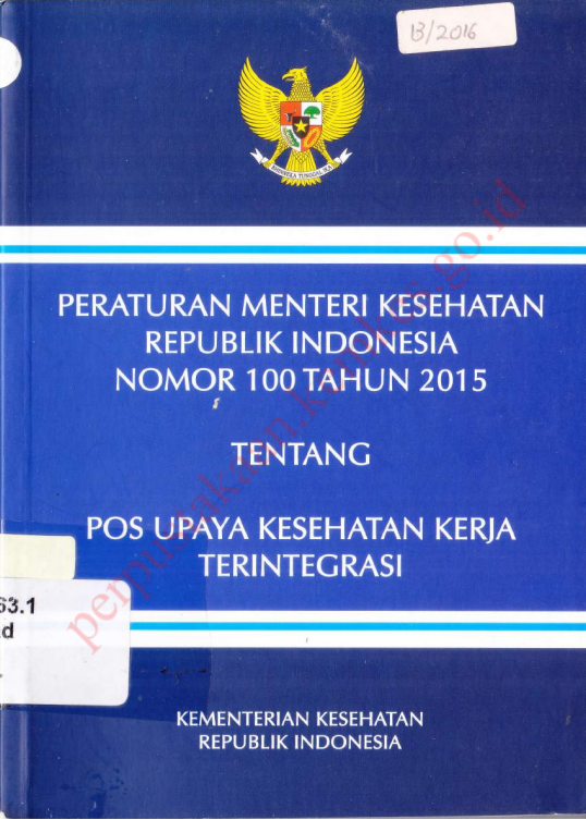 Cover PERATURAN MENTERI KESEHATAN REPUBLIK INDONESIA NOMOR 100 TAHUN 2015 :  TENTANG POS UPAYA KESEHATAN KERJA TERINTEGRASI / Direktorat Jenderal Kesehatan Masyarakat