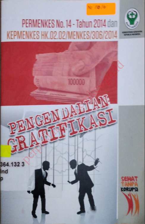 Cover Permenkes No. 14 - Tahun 2014 dan Kepmenkes HK.02.02_MENKES_306_2014 :  Tentang Pengendalian Gratifikasi / Inspektorat Jenderal