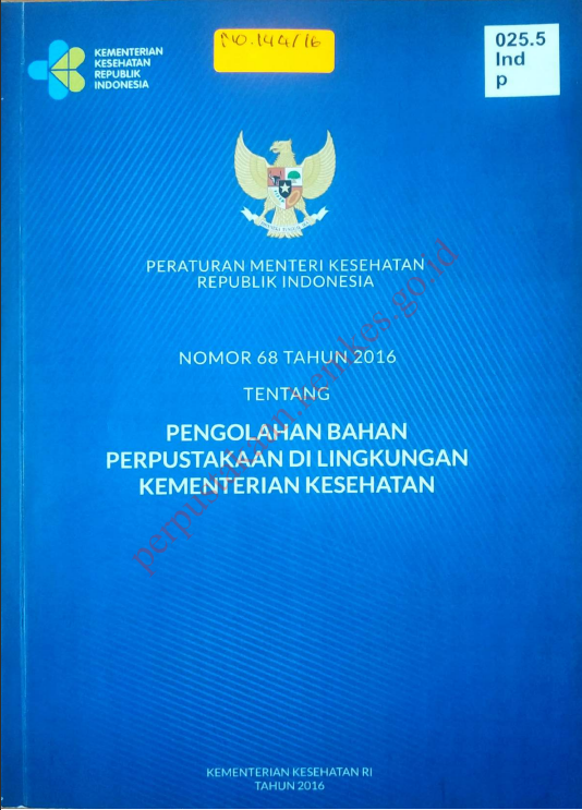 Cover Permenkes No.68 Tahun 2016 :  Tentang pengolahan perpustakaan di lingkungan kemenkes / Sekretariat Jenderal