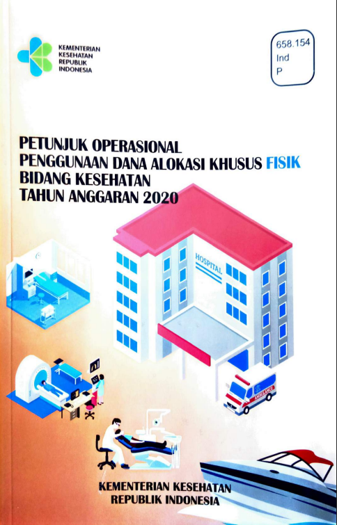 Cover Petunjuk  Operasional Penggunaan dana alokasi khusus fisik bidang kesehatan Tahun Anggaran 2020 / Sekretariat Jenderal