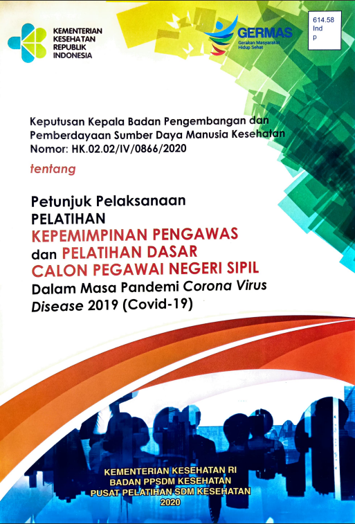 Cover Petunjuk Pelaksanaan Pelatihan Kepemimpinan Pengawas dan Pelatihan Dasar Calon Pegawai Negeri Sipil :  Dalam Masa Pandemi Corona Virus Disease 2019 / Badan Pengembangan dan Pemberdayaan Sumber Daya Manusia Kesehatan