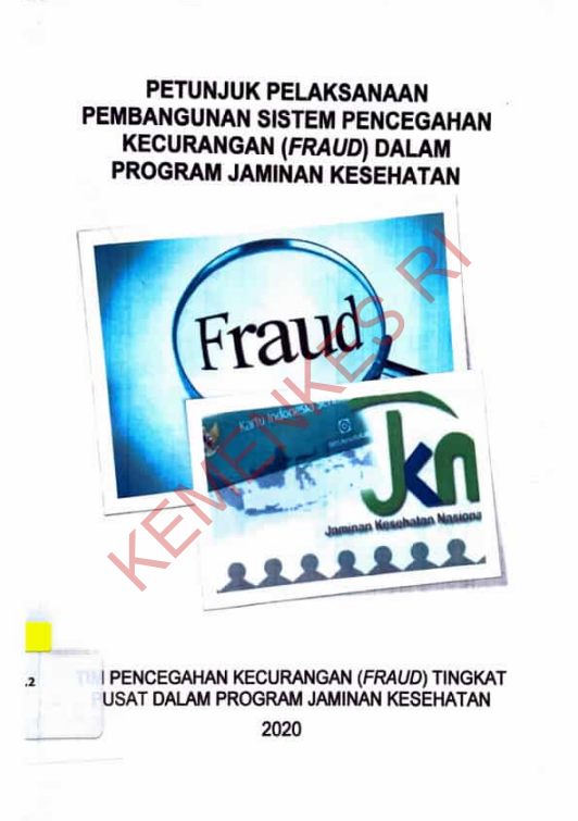 Cover Petunjuk Pelaksanaan Pembangunan Sistem Pencegahan Kecurangan (FRAUD) Dalam Program Jaminan Kesehatan / Inspektorat Jenderal