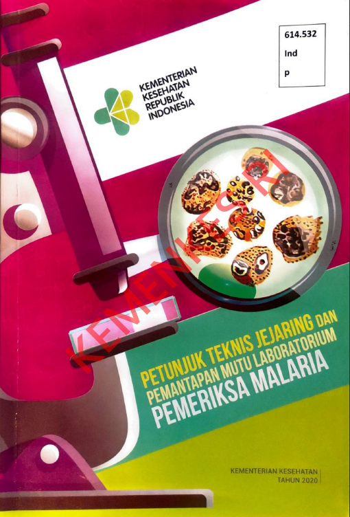 Cover PETUNJUK TEKNIS JEJARING DAN PEMANTAPAN MUTU LABORATORIUM PEMERIKSA MALARIA / Direktorat Jenderal Pencegahan dan Pengendalian Penyakit