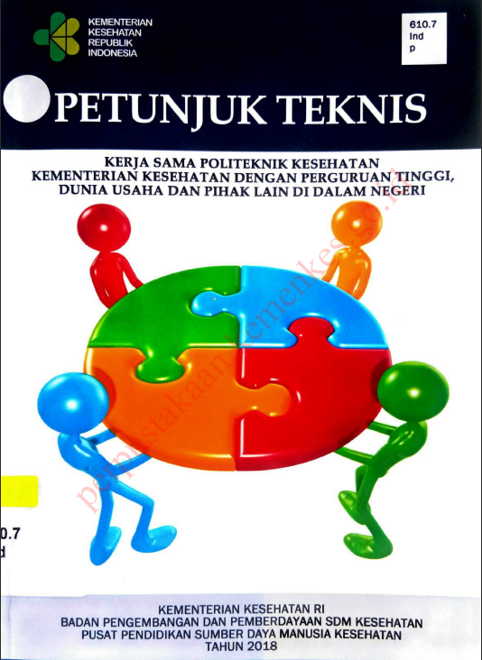 Cover Petunjuk teknis kerja sama politeknik kesehatan Kementerian Kesehatan dengan perguruan tinggi, dunia usaha dan pihak lain di dalam negeri / Badan Pengembangan dan Pemberdayaan Sumber Daya Manusia Kesehatan