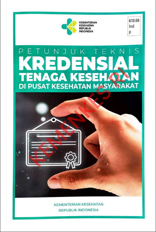 Cover PETUNJUK TEKNIS KREDENSIAL TENAGA KESEHATAN DI PUSAT KESEHATAN MASYARAKAT / Direktorat Jenderal Pelayanan Kesehatan
