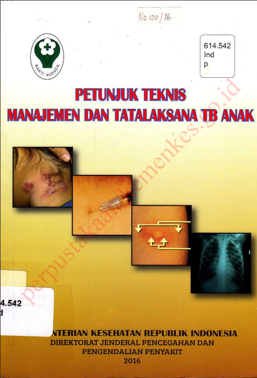 Cover PETUNJUK TEKNIS MANAJEMEN DAN TATALAKSANA TB ANAK / Direktorat Jenderal Pencegahan dan Pengendalian Penyakit