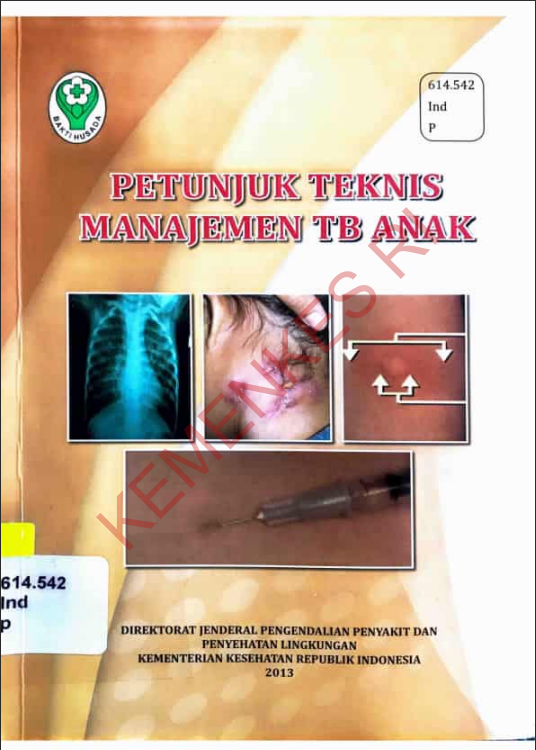 Cover PETUNJUK TEKNIS MANAJEMEN TB ANAK / Direktorat Jenderal Pencegahan dan Pengendalian Penyakit