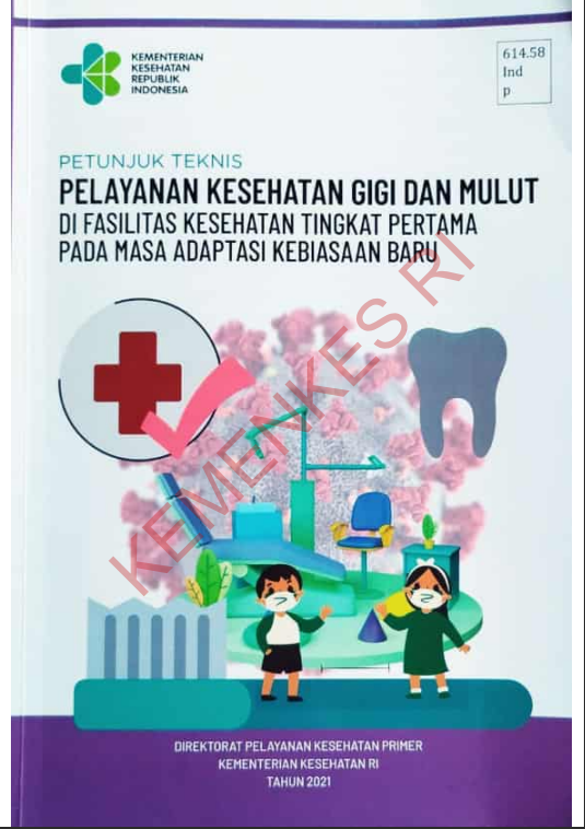 Cover Petunjuk Teknis Pelayanan Kesehatan Gigi Dan Mulut :  Di Fasilitas Kesehatan Tingkat Pertama Pada Masa Adaptasi Kebiasaan Baru / Direktorat Pelayanan Kesehatan Primer