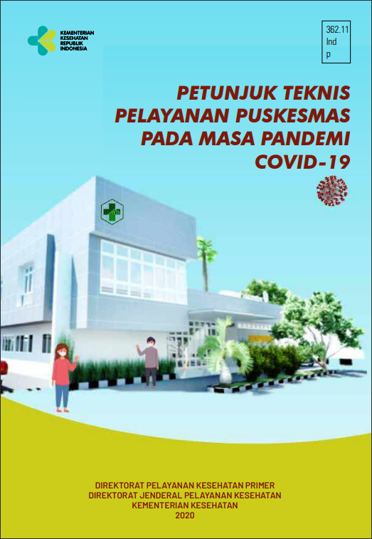 Cover Petunjuk Teknis Pelayanan Puskesmas Pada Masa Pandemi Covid-19. / Direktorat Pelayanan Kesehatan Primer