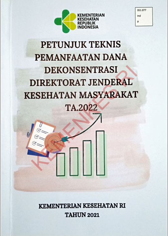 Cover Petunjuk Teknis Pemanfaatan Dana Dekonsentrasi Direktorat Jenderal Kesehatan Masyarakat TA. 2022 - 2021 / Direktorat Jenderal Kesehatan Masyarakat