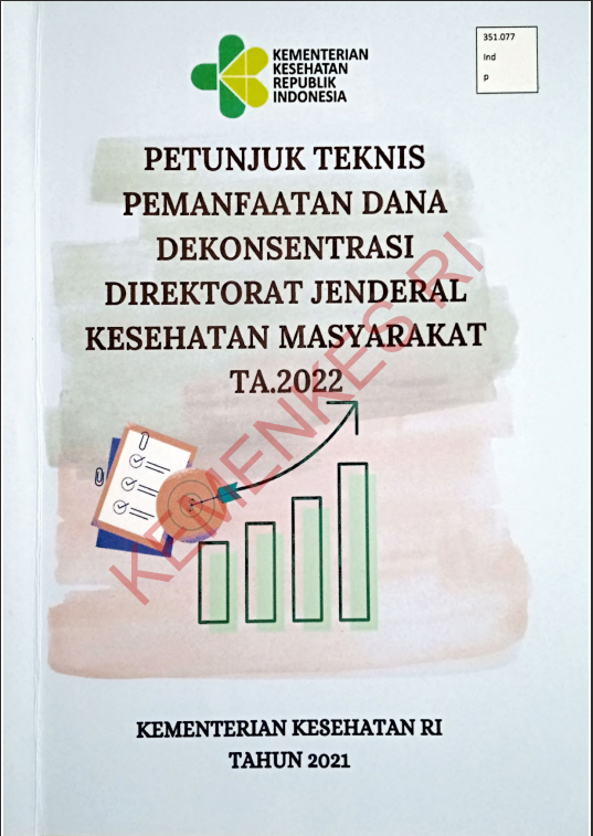 Cover PETUNJUK TEKNIS PEMANFAATAN DANA DEKONSENTRASI DIREKTORAT JENDERAL KESEHATAN MASYARAKAT TA.2022 / Direktorat Jenderal Kesehatan Masyarakat
