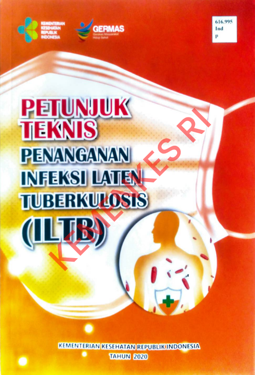 Cover Petunjuk Teknis Penanganan Infeksi Laten Tuberkulosis (ILTB) / Direktorat Jenderal Pencegahan dan Pengendalian Penyakit