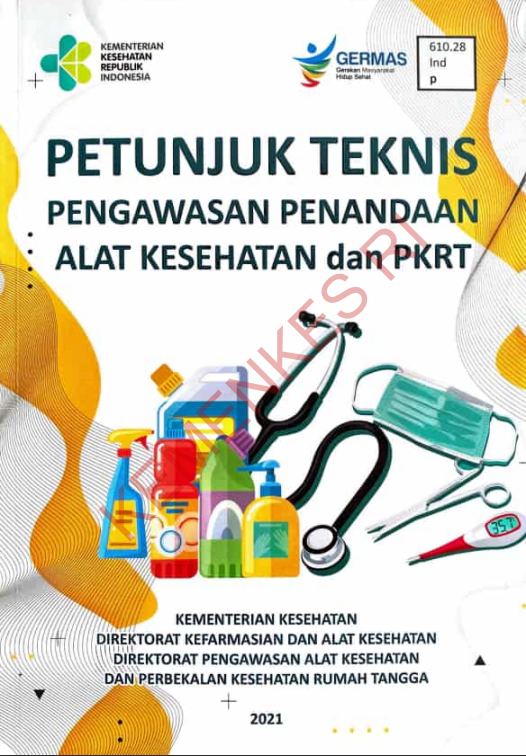 Cover PETUNJUK TEKNIS PENGAWASAN PENANDAAN ALAT KESEHATAN DAN PKRT / Direktorat Jenderal Kefarmasian dan Alat Kesehatan