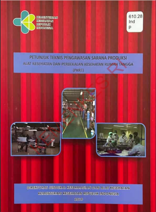 Cover Petunjuk Teknis Pengawasan Sarana Produksi ALat Kesehatan Dan Perbekalan Kesehatan Rumah Tangga (PKRT) / Direktorat Jenderal Kefarmasian dan Alat Kesehatan