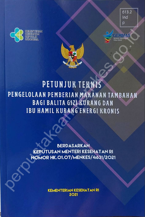 Cover Petunjuk Teknis Pengelolaan Pemberian Makanan Tambahan Bagi Balita Gizi Kurang dan Ibu Hamil Kurang Energi Kronis :  Berdasar Keputusan Menteri Kesehatan Republik Indonesia / Direktorat Jenderal Kesehatan Masyarakat