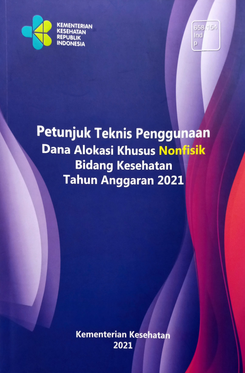 Cover Petunjuk Teknis Penggunaan Dana Alokasi Khusus Nonfisik Bidang Kesehatan  Tahun Anggaran 2021 / Sekretariat Jenderal