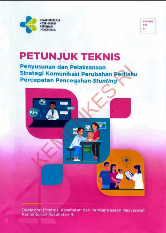 Cover Petunjuk Teknis Penyusunan dan Pelaksanaan Strategi Komunikasi Perubahan Perilaku Percepatan Pencegahan Stunting / Direktorat Jenderal Kesehatan Masyarakat
