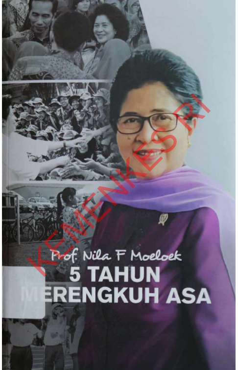 Cover Prof. Nila F Moeloek 5 Tahun Merengkuh Asa / Sekretariat Jenderal