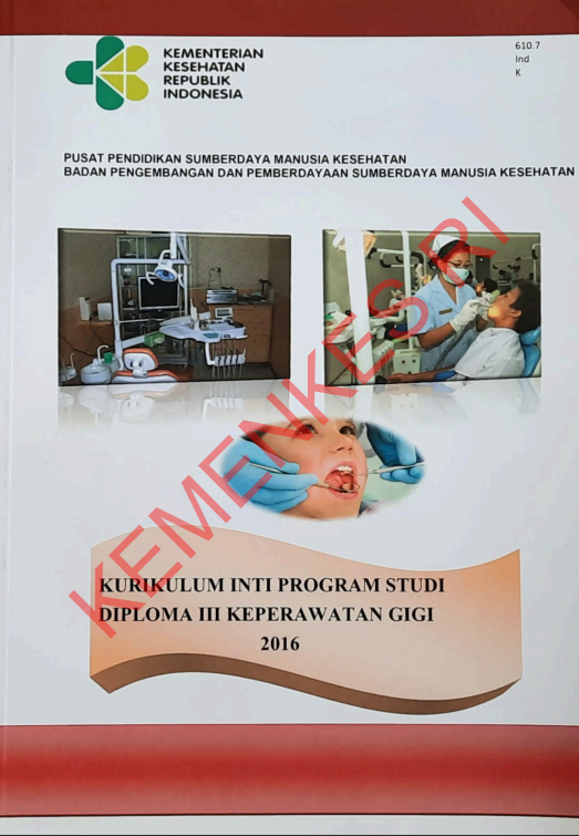 Cover Pusat Pendidikan Sumberdaya Manusia kesehatan Badan Pengembangan dan Pemberdayaan Sumberdaya Manusia Kesehatan :  Kurikulum Inti Program Studi Diploma III keperawatan Gigi / Badan Pengembangan dan Pemberdayaan Sumber Daya Manusia Kesehatan