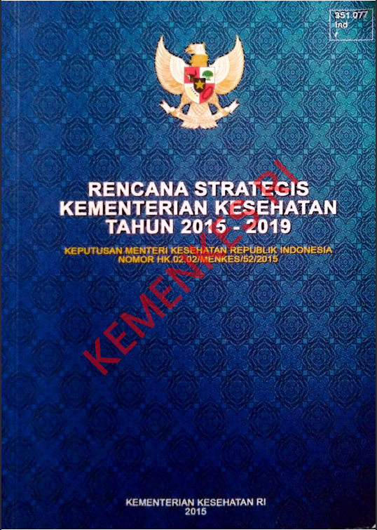 Cover Rencana Strategis Kementerian Kesehatan Tahun 2015-2019 :  Keputusan Menteri Kemenkes RI / Sekretariat Jenderal