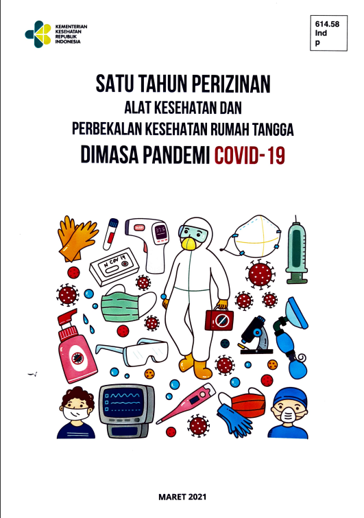 Cover SATU TAHUN PERIZINAN ALAT KESEHATAN DAN PERBEKALAN KESEHATAN RUMAH TANGGA DIMASA PANDEMI COVID-19 / Direktorat Jenderal Kefarmasian dan Alat Kesehatan