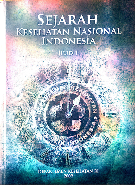 Cover SEJARAH KESEHATAN NASIONAL JILID 1 / Pusat Komunikasi Publik