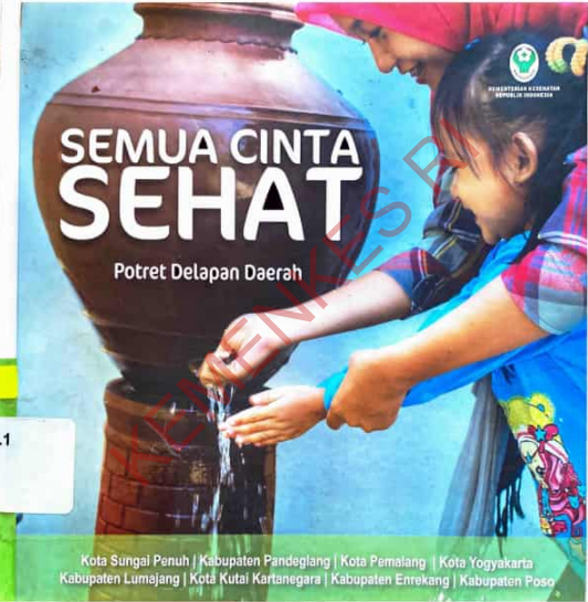 Cover Semua Cinta Sehat Potret Delapan Daerah / Pusat Promosi Kesehatan