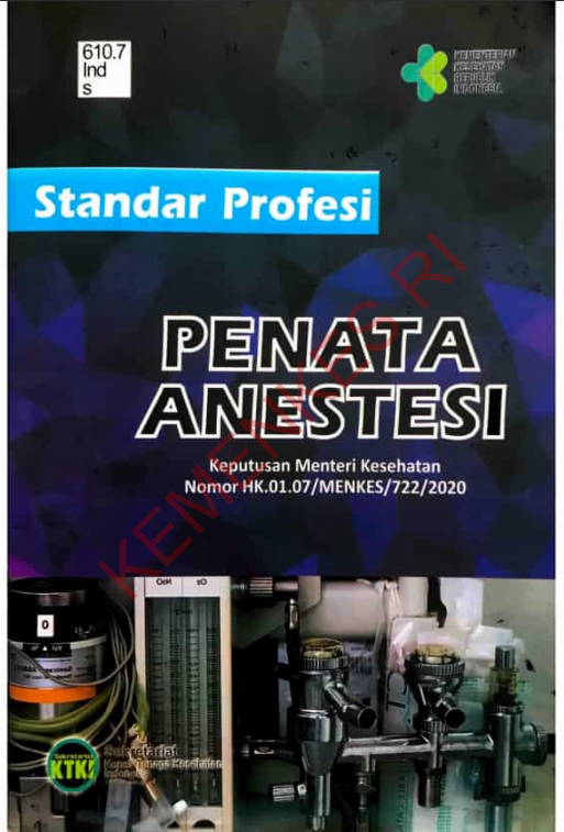 Cover Standar Profesi Penata Anestesi :  Keputusan Menteri Kesehatan Nomor HK/01.07/MENKES/722/2020 / Sekretariat Konsil Tenaga Kesehatan Indonesia