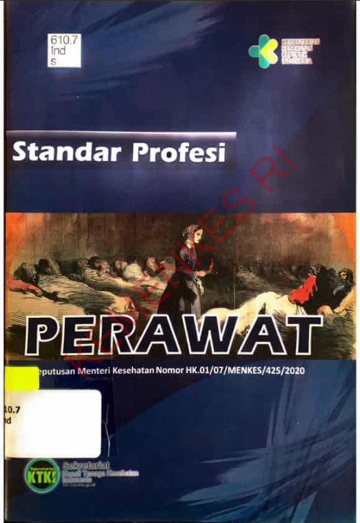 Cover STANDAR PROFESI PERAWAT :  Keputusan Menteri Kesehatan Nomor HK/01.07/MENKES/425/2020 / Sekretariat Konsil Tenaga Kesehatan Indonesia