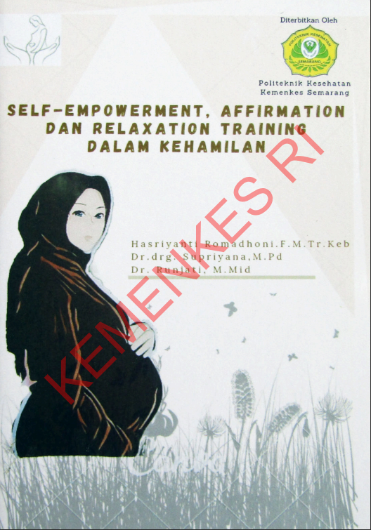 Cover Self-Empowerment, Affirmation Dan Relaxation Training Dalam Kehamilan / Politeknik Kesehatan Kementerian Kesehatan Semarang