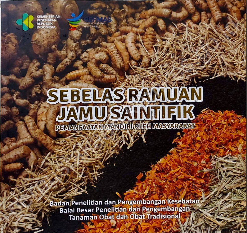 Cover Sebelas Ramuan Jamu Saintifik Pemanfaatan Mandiri :  Pemanfaatan Mandiri Oleh Masyarakat / Badan Penelitian dan Pengembangan Kesehatan
