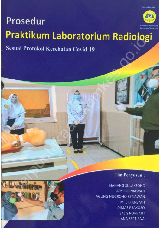 Cover Prosedur Praktikum Laboratorium Radiologi :  Sesuai Protokol Kesehatan Covid-19 / Politeknik Kesehatan Kementerian Kesehatan Semarang