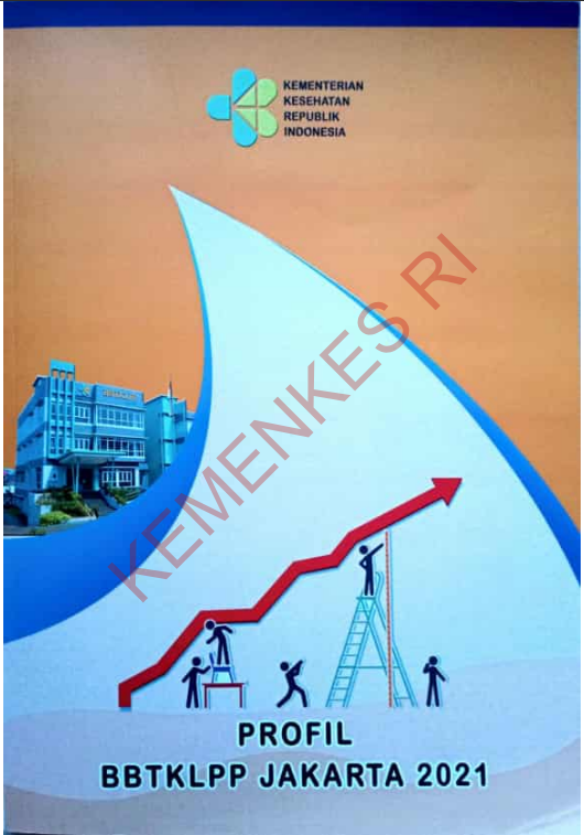 Cover PROFIL BBTKLPP JAKARTA 2021 / Kementerian Kesehatan Republik Indonesia