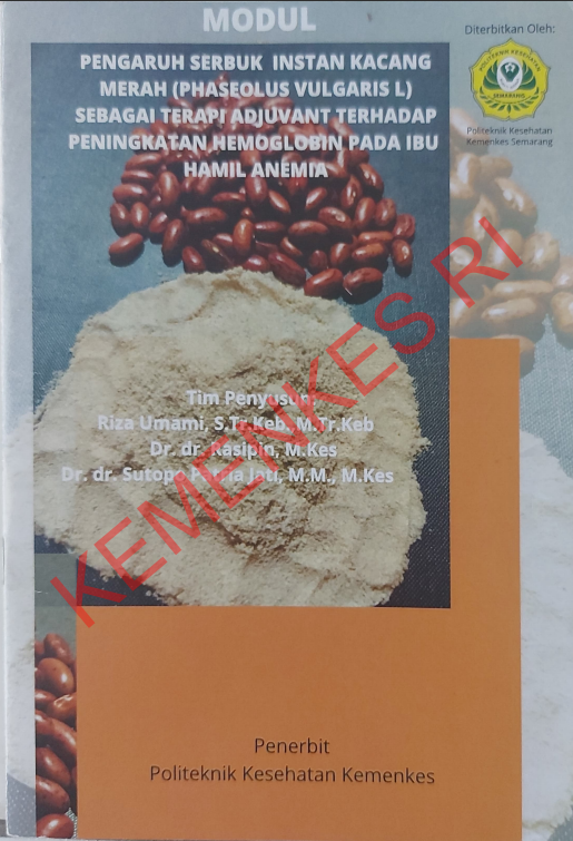 Cover Pengaruh Serbuk Instan Kacang Merah (PHASEOLUS VULGARIS L) Sebagai Terapi Adjuvant Terhadap Peningkatan Hemoglobin Pada Ibu Hamil Anemia / Politeknik Kesehatan Kementerian Kesehatan Semarang